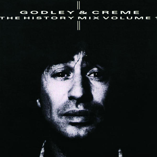 Godley & Creme: The History Mix Volume 1 (1985)